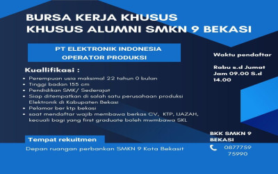 Rekrutmen PT. Elektronik Indonesia (Khusus Alumni SMKN 9 Kota Bekasi)
